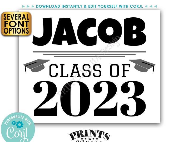 Class of Sign, High School or College Grad, Custom PRINTABLE 8x10/16x20” B&W Graduation Party Decoration <Edit Yourself with Corjl>
