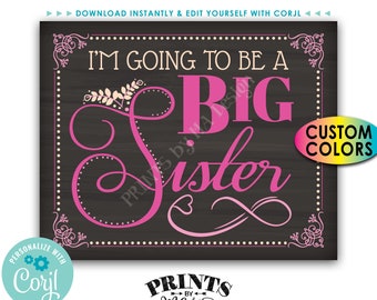I'm going to be a Big Sister Pregnancy Announcement, Baby Number 2, PRINTABLE Chalkboard Style Sign <Edit Colors Yourself with Corjl>