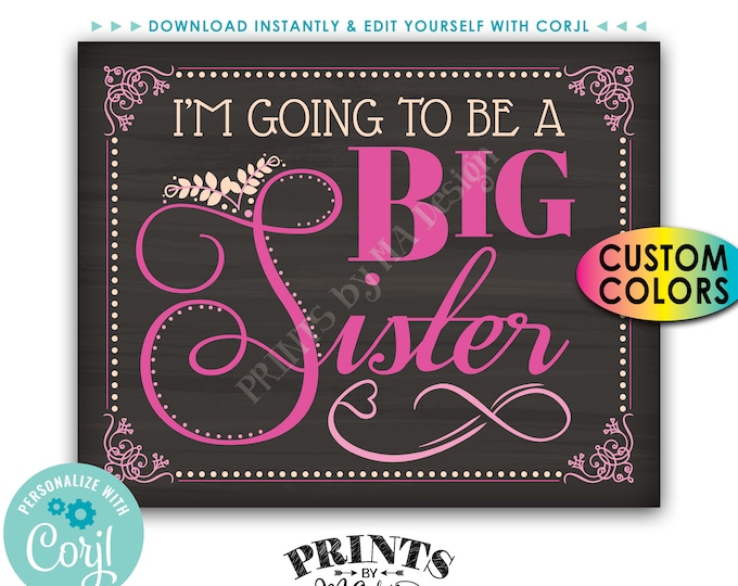 I'm going to be a Big Sister Pregnancy Announcement, Baby Number 2, PRINTABLE Chalkboard Style Sign <Edit Colors Yourself with Corjl>