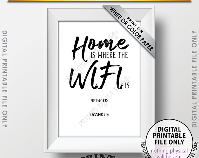 WIFI Password Printable Sign, WiFi Password Sign, Home Wifi Sign, Home is Where the WIFI is, PRINTABLE 5x7” Instant Download Digital File