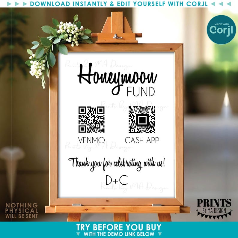 May include: A wooden easel holding a white sign that reads Honeymoon FUND with two QR codes for Venmo and Cash App, the text Thank you for celebrating with us! and D+C, decorated with a small cluster of white flowers and green leaves.