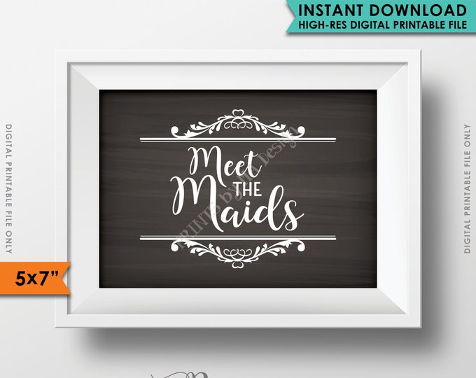 Meet the Maids Sign, Maids Wedding Sign, Bridesmaids Sign, Chalkboard Sign, 5x7" Instant Download Digital Printable File