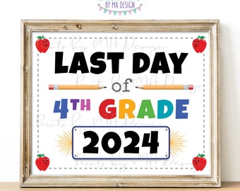 Last Day of School Sign, Last Day of 4th Grade 2024, PRINTABLE 8x10/16x20” Last Day of Fourth Grade Sign, Schools Out for the Summer <ID>