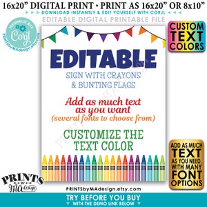 May include: Editable digital printable sign with a colorful bunting banner, crayons, and the text "EDITABLE SIGN WITH CRAYONS & BUNTING FLAGS Add as much text as you want (several fonts to choose from) CUSTOMIZE THE TEXT COLOR" and "ADD AS MUCH TEXT AS YOU NEED, WITH MANY FONT OPTIONS".