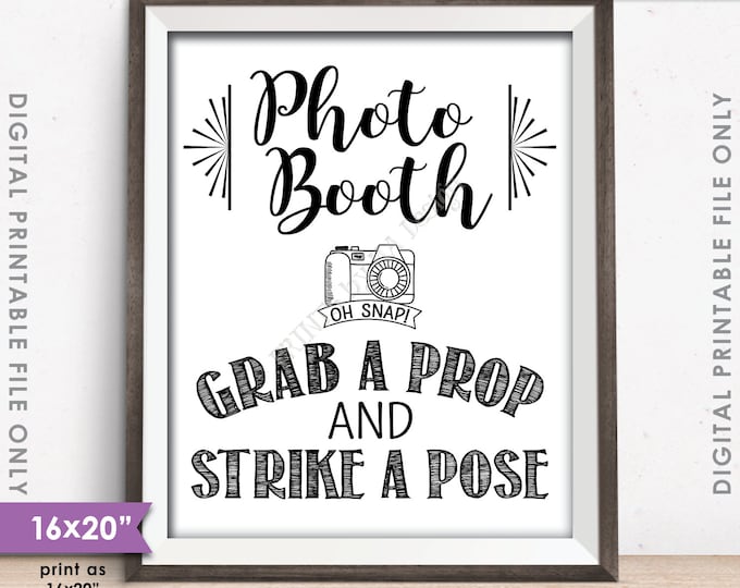Photobooth Sign, Grab a Prop and Strike a Pose Photo Booth Sign, Selfie Station, PRINTABLE 8x10/16x20” Sign <ID>
