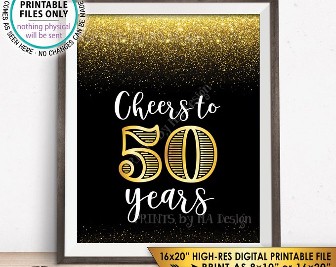 Cheers to 50 Years, 50th Anniversary Party, 50th Anniversary Sign, 50th Birthday Party, PRINTABLE 8x10/16x20” Instant Download 50th Sign