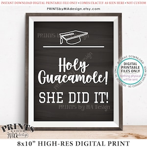 Holy Guacamole She Did It! Tacos Nachos Fiesta Graduation Party Decorations, PRINTABLE 8x10” Chalkboard Style Grad Sign &lt;ID&gt;