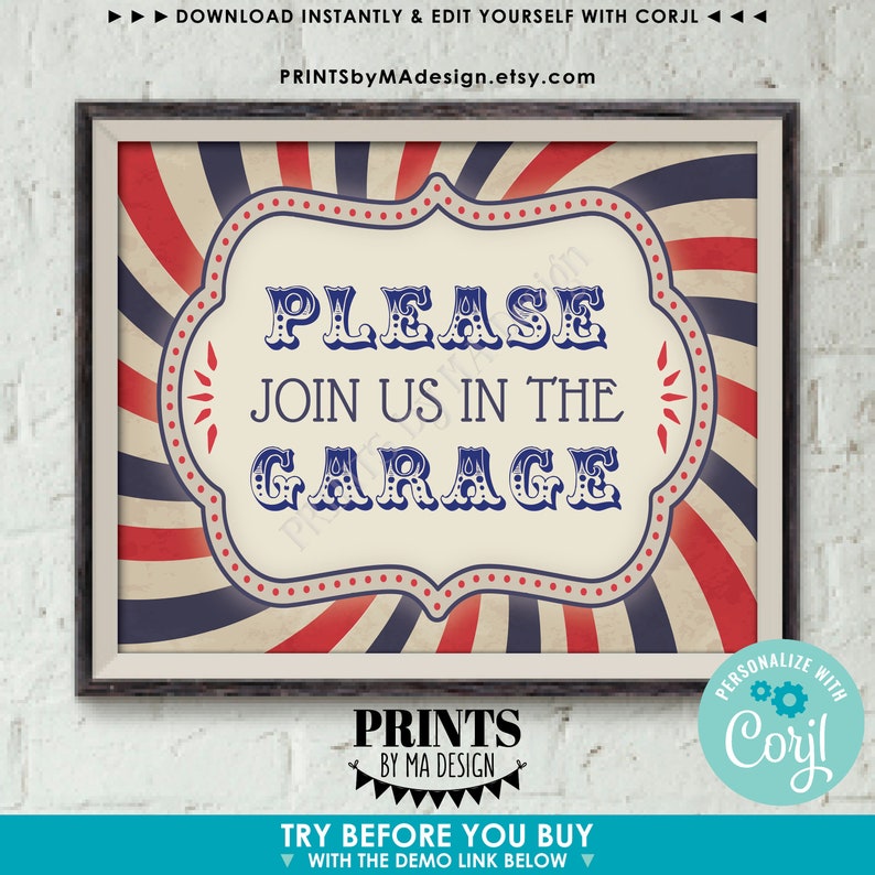 May include: A printable sign with a red, white, and blue striped background. The sign says "Please join us in the garage" in a vintage circus font.