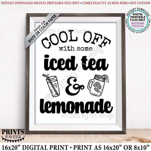 Iced Tea and Lemonade Sign, Cool Off with Some Cold Beverages, Ice Tea & Lemonade, PRINTABLE 8x10/16x20” Black and White Sign <ID>