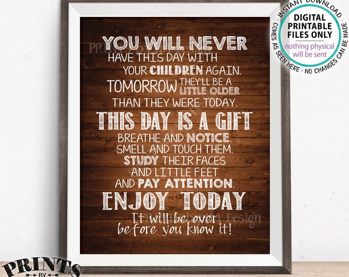 You Will Never Have This Day with Your Children Again, New Parents Wall Art, Nursery Baby Shower Gift, Rustic Wood Style PRINTABLE Sign <ID>