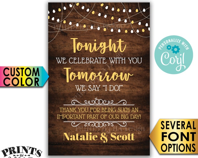 Tonight We Celebrate With You Tomorrow We Say I Do Rehearsal Dinner Sign, PRINTABLE 24x36” Rustic Wood Style Sign <Edit Yourself with Corjl>