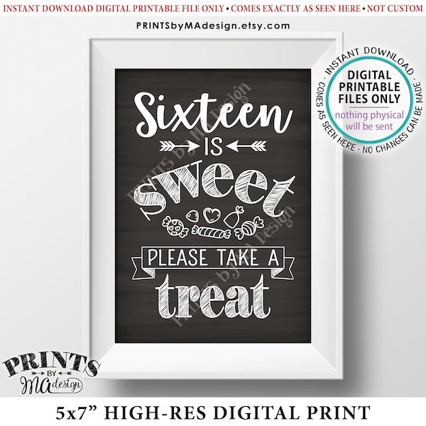 Sweet 16 Sign, Sixteen is Sweet Please Take a Treat Sweet Sixteen Party Candy Bar, Chalkboard Style PRINTABLE 5x7” Sweet 16 Sign <ID>