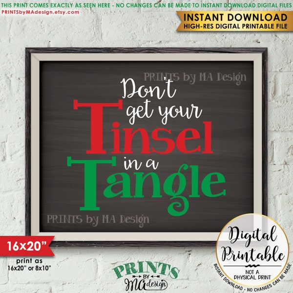 Don't Get your Tinsel in a Tangle Sign Christmas Decor Holiday Print X-mas Art, 8x10/16x20” Chalkboard Style Instant Download Printable File