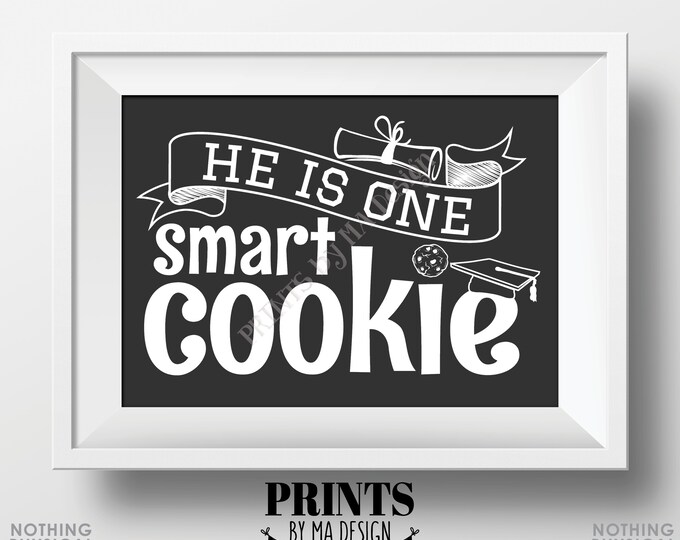 He is One Smart Cookie Sign, Boy Graduation Party Decorations, PRINTABLE 5x7” Gray & White Grad Cookie Sign, Sweet Treats <ID>