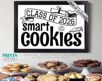 Class of 2026 Smart Cookies Sign, Graduation Party Decorations, PRINTABLE 24x36” 2026 Grad Cookie Sign, Black and White, Sweet Treats <ID>