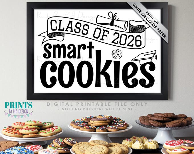 Class of 2026 Smart Cookies Sign, Graduation Party Decorations, PRINTABLE 24x36” 2026 Grad Cookie Sign, Black and White, Sweet Treats <ID>