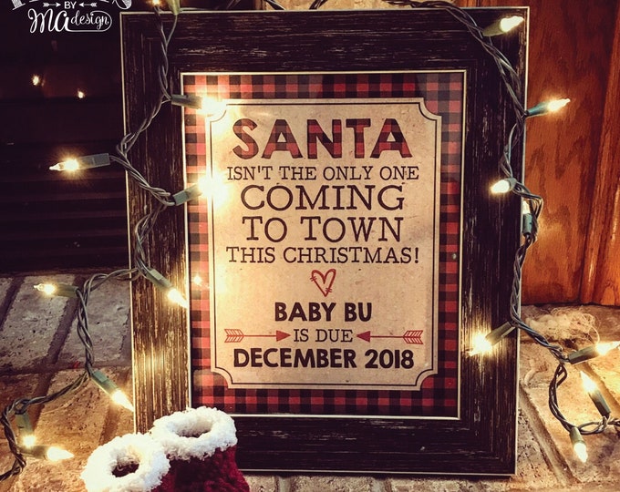 Lumberjack Pregnancy Announcement, Santa Isn't the Only One Coming to Town, Red Checker Buffalo Plaid PRINTABLE 8x10/16x20” Baby Reveal Sign