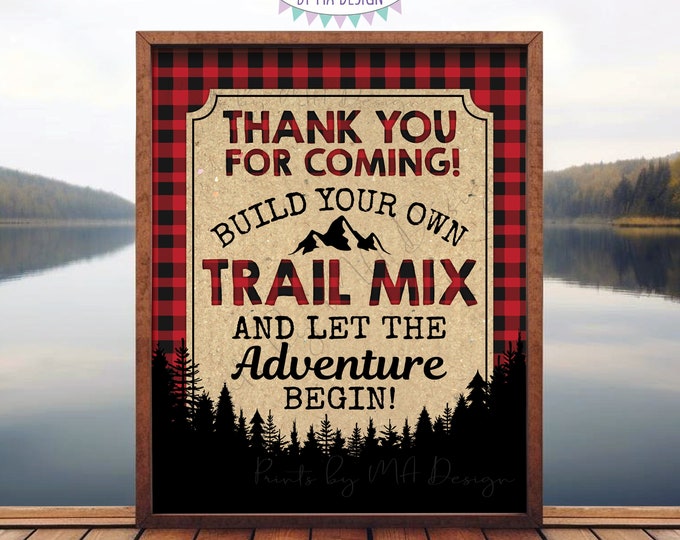 Lumberjack Trail Mix Sign, Thank you for Coming Build Your Own Adventure Begin, PRINTABLE 8x10/16x20” Red Checker Buffalo Plaid Sign <ID>