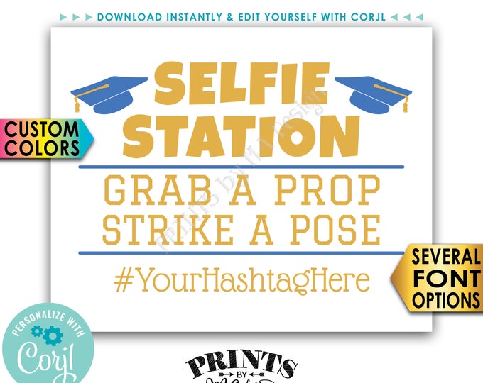 Graduation Selfie Station Sign, Grad Hashtag, PRINTABLE 8x10/16x20” Graduation Party Decoration <Edit Yourself with Corjl>