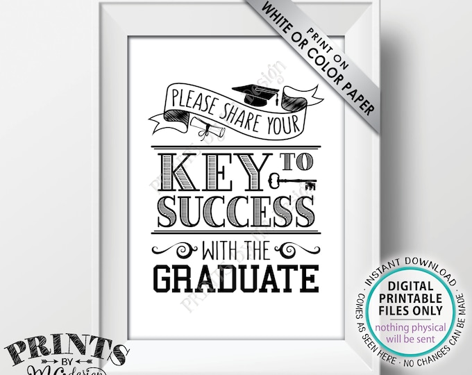 Key to Success Sign, Please Share Your Key to Success with the Graduate, B&W PRINTABLE 5x7” Graduation Party Decoration <ID>