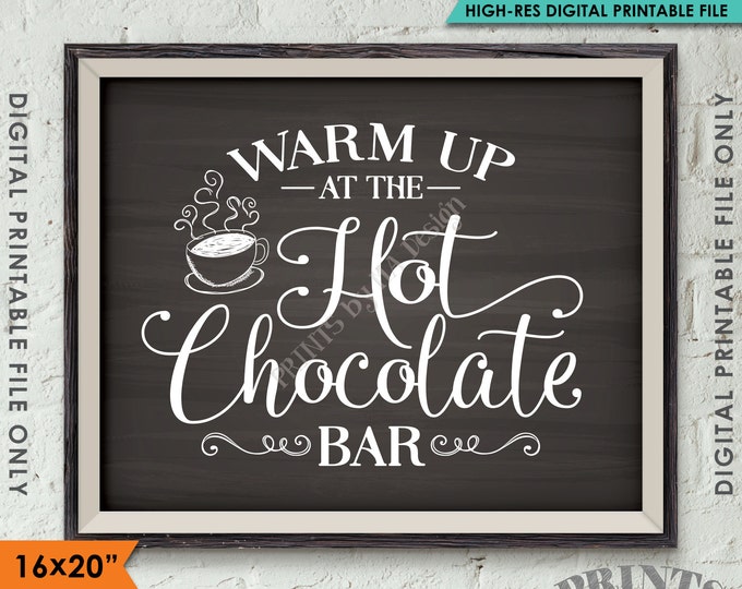 Hot Chocolate Bar Sign, Warm Up at the Hot Chocolate Bar, Hot Cocoa Mug, PRINTABLE 8x10/16x20” Chalkboard Style Sign <ID>