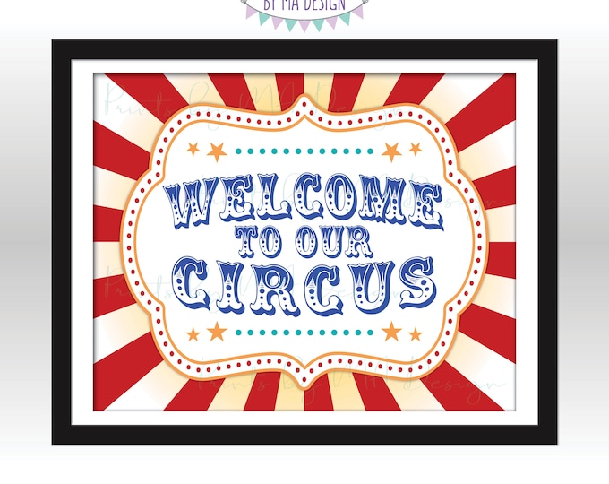 Welcome to our Circus Sign, Family Reunion, Circus Theme Party, Pregnancy Announcement, Engagement, PRINTABLE 8x10/16x20” Welcome Sign <ID>