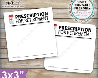 Please Leave Your Prescription for Retirement cards, Advice for Medical Retiree, PRINTABLE 8.5x11" sheet of 3" Cards <ID>
