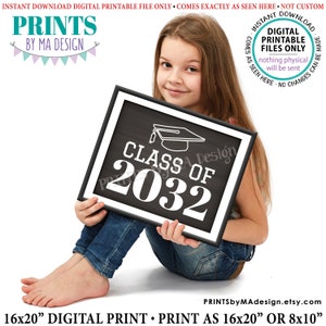 Class of 2032 Sign, High School Graduation in 2032, PRINTABLE 8x10/16x20” Chalkboard Style Grad Sign &lt;Instant Download&gt;