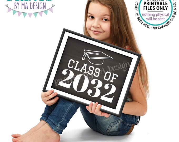 Class of 2032 Sign, High School Graduation in 2032, PRINTABLE 8x10/16x20” Chalkboard Style Grad Sign <Instant Download>