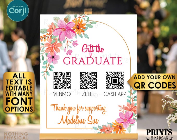 Editable Graduation Party QR Code Sign, Donate to the Grad, Pink & Orange Flowers, Custom PRINTABLE 8x10/16x20” Sign <Edit Yourself w/Corjl>