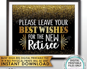 Retirement Party Sign, Leave Your Best Wishes for the New Reitree Sign, Retirement Wishes Black & Gold Decor, PRINTABLE 8x10” File <ID>