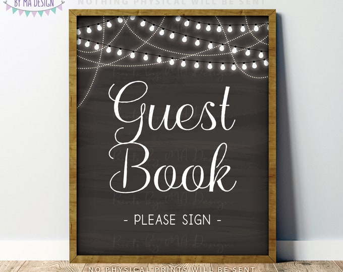 Guestbook Sign the Guest Book Sign, Wedding Shower Birthday Graduation, PRINTABLE 8x10/16x20” Chalkboard Style Sign, Lights <ID>