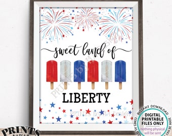 Sweet Land of Liberty Sign, Patriotic 4th of July Party Favors, PRINTABLE Sign w/Fireworks Stars & Ice Pop Frozen Desserts <ID>