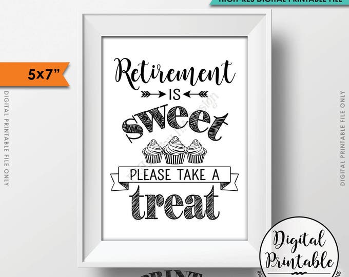 Retirement Party Sign, Retirement is Sweet Please Take a Treat Retirement Sign, Sweet Treat Cupcake Sign, 5x7" Printable Instant Download