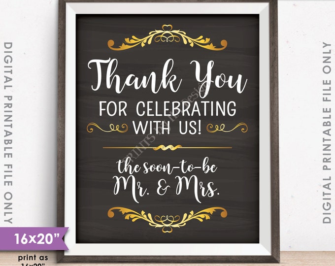 Thank you for Celebrating With Us Sign, Wedding Rehearsal Dinner Gold Chalkboard Style 16x20" or 8x10" Instant Download Digital Printable