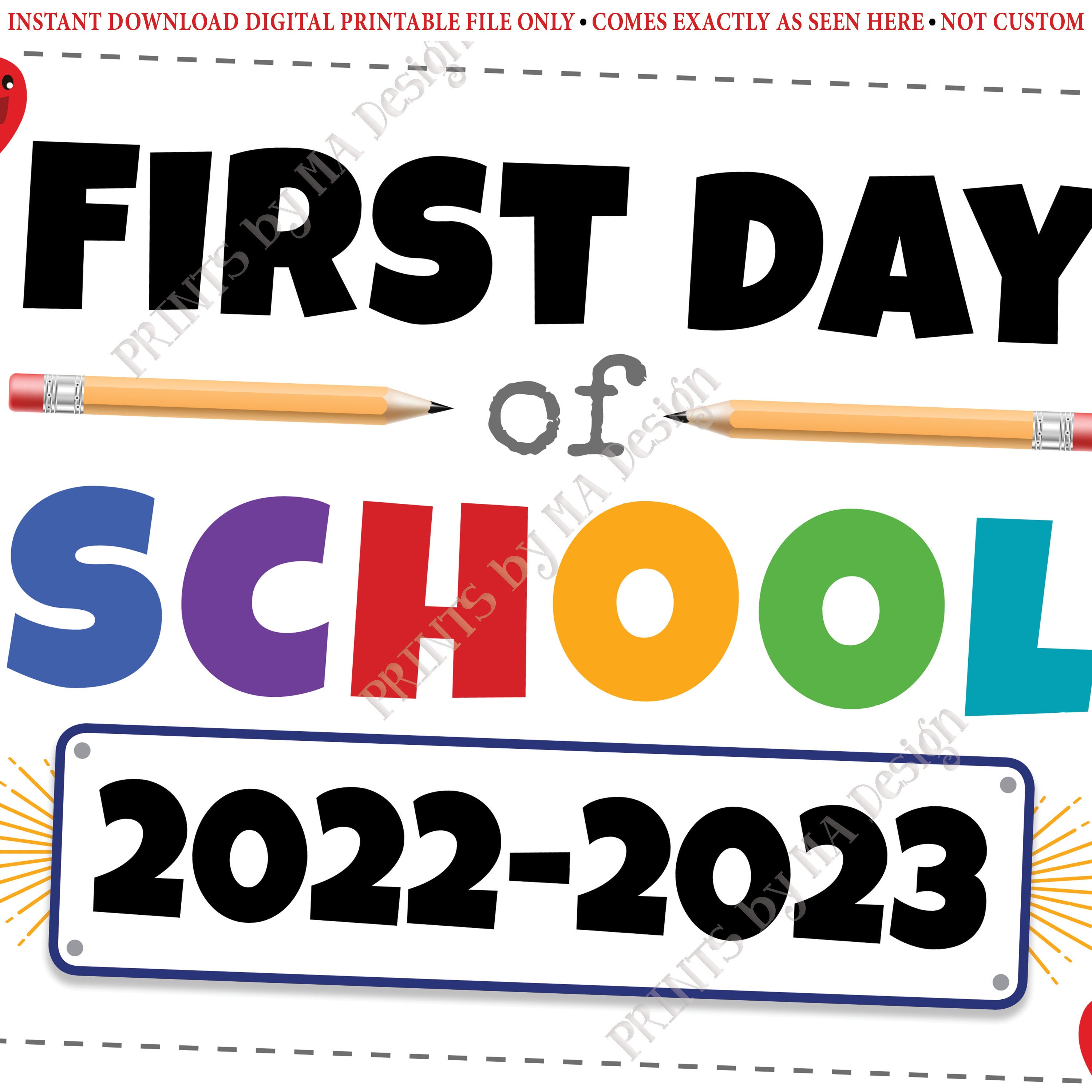 First Day of School Sign, 20222023 dated PRINTABLE 8x10/16x20” Back to