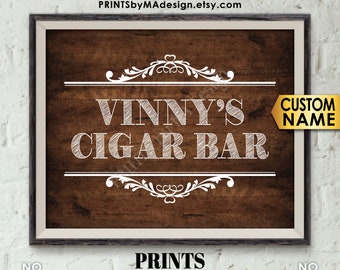 Cigar Bar Sign, Custom Cigar Sign, Personalized Cigar Bar Sign, Man Cave, PRINTABLE 8x10” Dark Brown Rustic Wood Style Sign