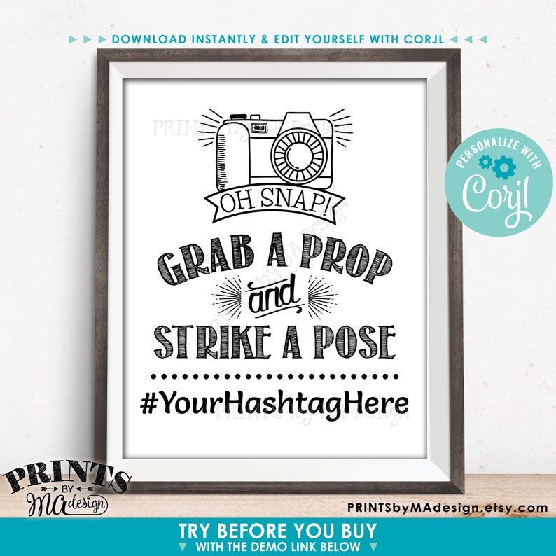 May include: Black and white printable sign with a camera graphic and the text "Oh Snap! Grab a Prop and Strike a Pose #YourHashtagHere".