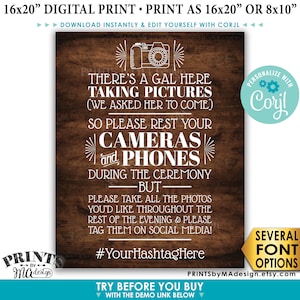 May include: A printable sign with a rustic wood background and a camera graphic. The text reads "There's a gal here taking pictures (we asked her to come) so please rest your cameras and phones during the ceremony but please take all the photos you'd like throughout the rest of the evening & please tag them on social media! #YourHashtagHere".