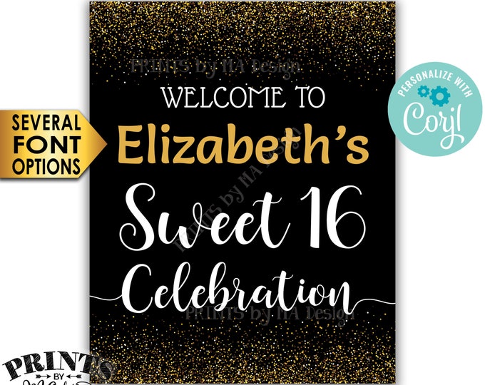 Sweet 16 Welcome Sign, Welcome to the Sweet Sixteen Celebration, Black & Gold Glitter PRINTABLE 8x10/16x20” Sign <Edit Yourself with Corjl>