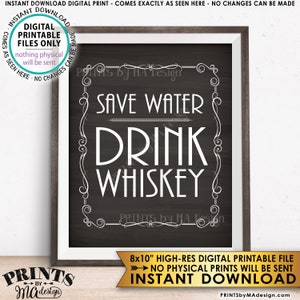 Save Water Drink Whiskey Sign, Whiskey Bar Decor, Better with Age Vintage Whiskey Gift, Whisky Decor, Chalkboard Style PRINTABLE 8x10” &lt;ID&gt;