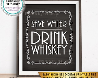 Save Water Drink Whiskey Sign, Whiskey Bar Decor, Better with Age Vintage Whiskey Gift, Whisky Decor, Chalkboard Style PRINTABLE 8x10” <ID>