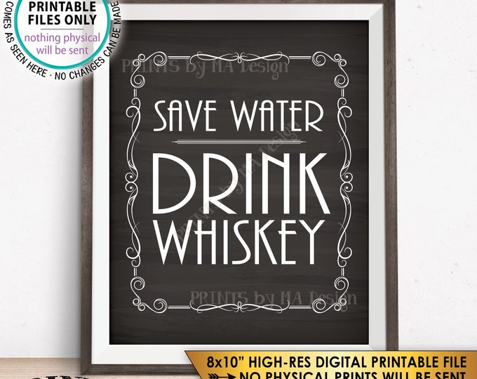 Save Water Drink Whiskey Sign, Whiskey Bar Decor, Better with Age Vintage Whiskey Gift, Whisky Decor, Chalkboard Style PRINTABLE 8x10” <ID>