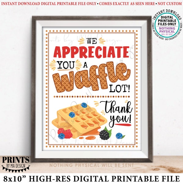 Waffle Sign, We Appreciate You a Waffle Lot, Teacher, Staff, Employee Recognition, Thanks Volunteers, Bar Station, PRINTABLE 8x10” Sign <ID>