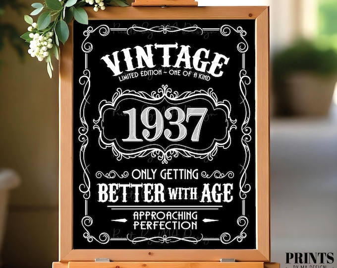 1937 Birthday Sign, Vintage Better with Age Poster, Whiskey Theme Decoration, PRINTABLE 8x10/16x20” Black & White Portrait 1937 Sign <ID>