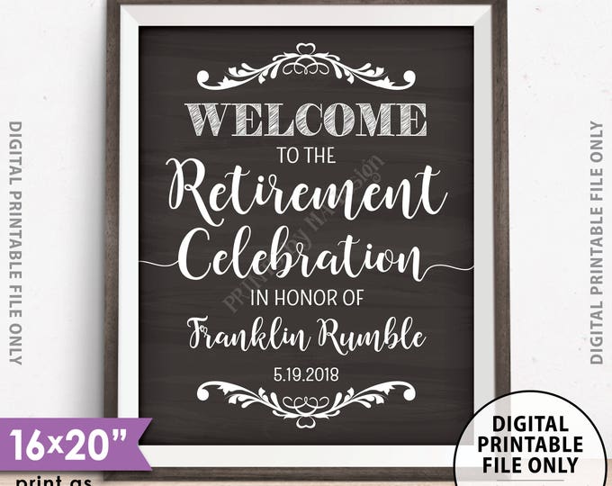 Retirement Party Sign, Welcome to the Retirement Celebration Sign, Custom PRINTABLE Chalkboard Style 8x10/16x20” Retirement Sign