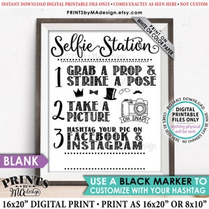 May include: Black and white printable sign that says "Selfie Station" with instructions to grab a prop, strike a pose, take a picture, and hashtag your pic on Facebook and Instagram. The sign is 16x20 inches and can be printed as 8x10 inches.