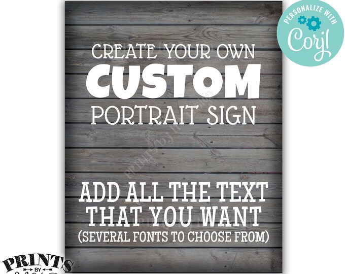 Custom Gray Rustic Wood Style Sign, Choose Your Text, One Custom PRINTABLE 8x10/16x20” Portrait Poster <Edit Yourself with Corjl>