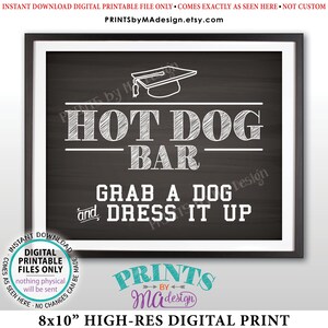 Hot Dog Bar Sign, Grab a Dog & Dress it Up Build Your Own Hot Dog Graduation Party Food, PRINTABLE 8x10” Chalkboard Style Hot Dog Sign <ID>