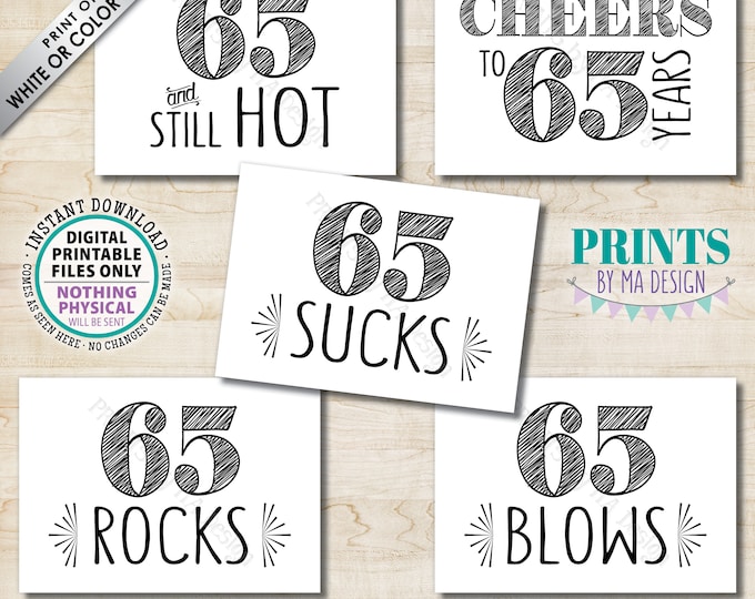 65th Birthday Party Candy Signs, 65 Sucks Blows Rocks, 65 and still Hot, Cheers to 65 Years, B-day Candy Bar, Five PRINTABLE 5x7" Cards <ID>